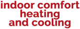 indoor comfort heating and cooling